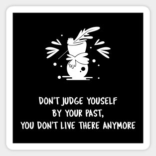 DON'T JUDGE YOURSELF Sticker